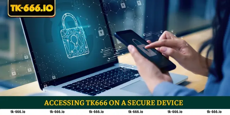Accessing TK666 on a secure device