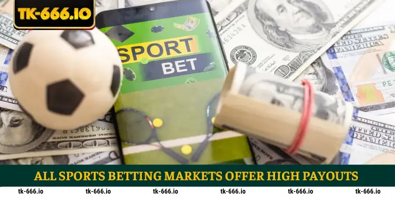 All sports betting markets offer high payouts