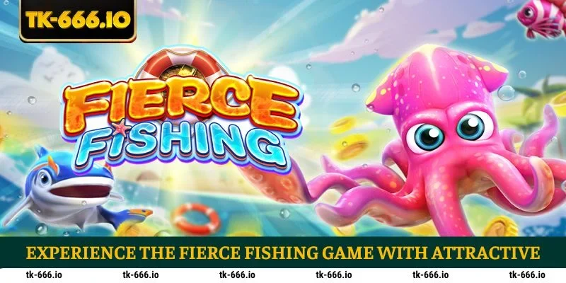 Fierce Fishing