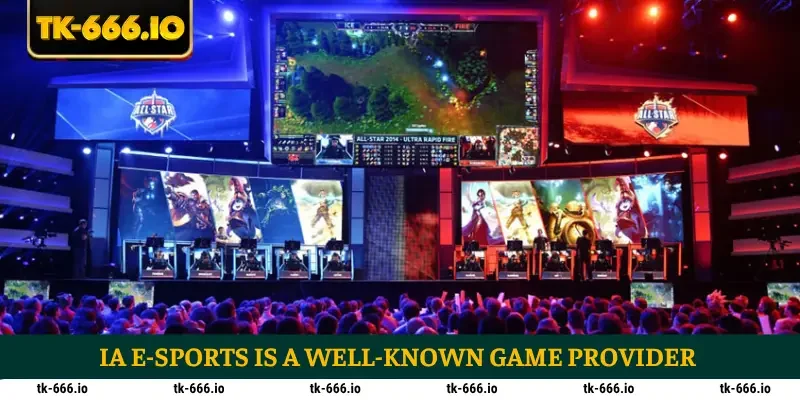 IA E-Sports is a well-known game provider