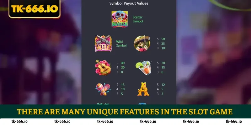 There are many unique features in the slot game